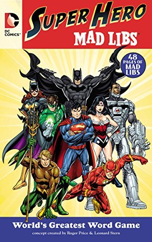 Roger Price/DC Comics Super Hero Mad Libs@ World's Greatest Word Game