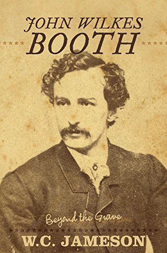 W. C. Jameson/John Wilkes Booth@ Beyond the Grave