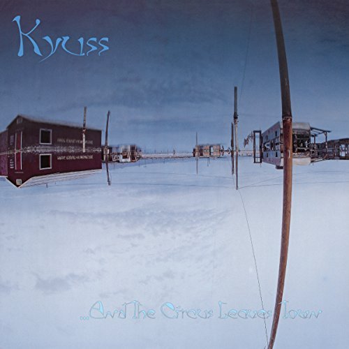 Kyuss/& The Circus Leaves Town