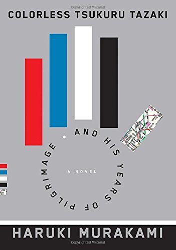 Haruki Murakami/Colorless Tsukuru Tazaki and His Years of Pilgrima