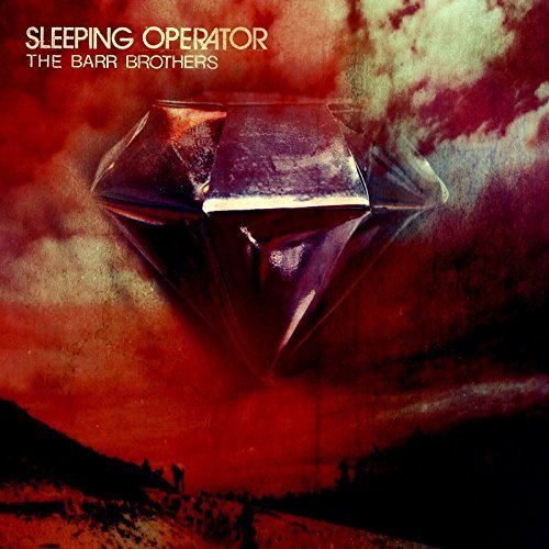 Barr Brothers/Sleeping Operator