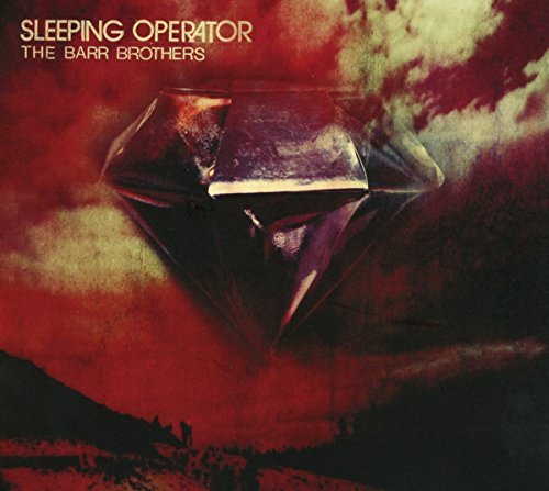 Barr Brothers/Sleeping Operator