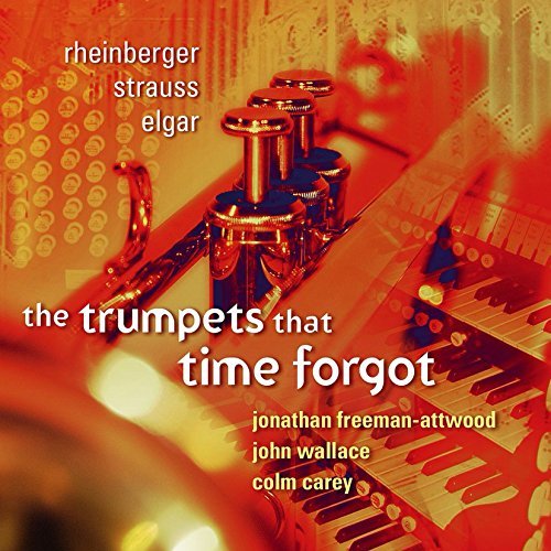 Rheinberger / Strauss / Elgar/Trumpets That Time Forgot