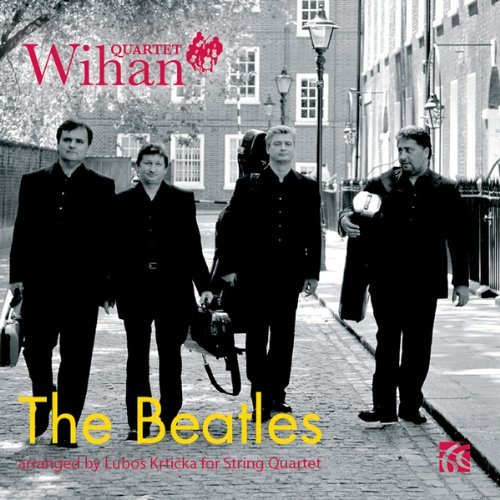 Wihan Quartet/Beatles Arr. For String Qrt
