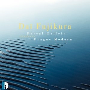 Gallois / Prague Modern/Fujikura: Pascal Gallois Condu@Digipak