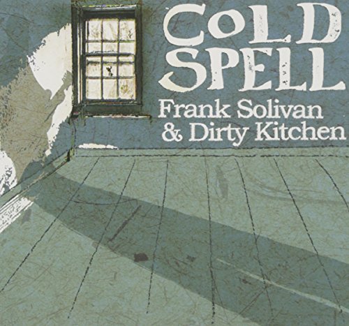 Frank & Dirty Kitchen Solivan/Cold Spell