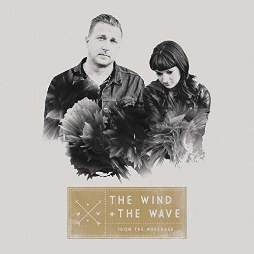 The Wind And The Wave/From The Wreckage@EXPLICIT VERSION