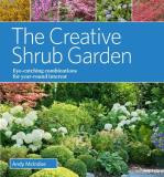 Andy Mcindoe The Creative Shrub Garden Eye Catching Combinations For Year Round Interest 