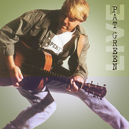 Pat Green/Here We Go