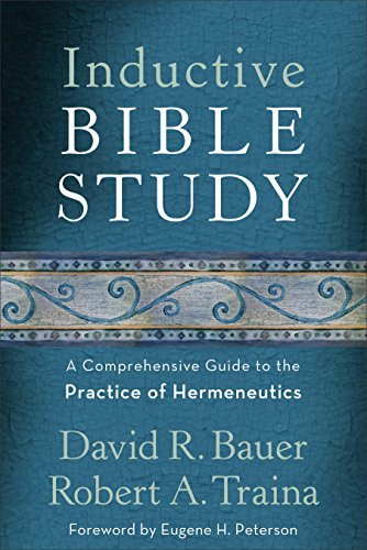 David R. Bauer Inductive Bible Study A Comprehensive Guide To The Practice Of Hermeneu 