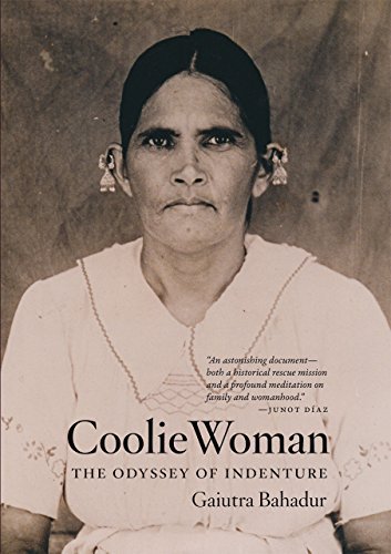 Gaiutra Bahadur Coolie Woman The Odyssey Of Indenture 