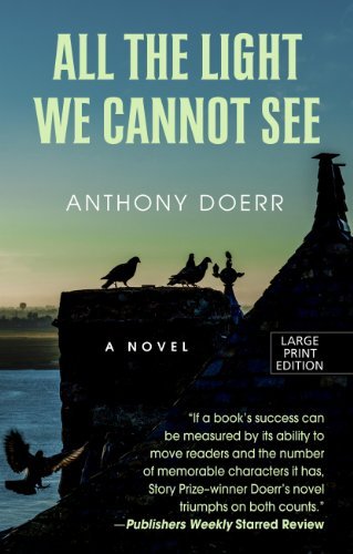 Anthony Doerr All The Light We Cannot See Large Print 