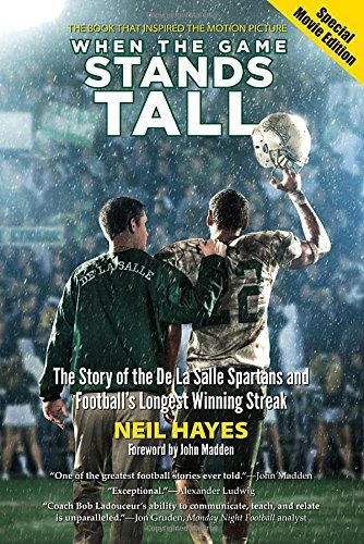 Neil Hayes/When the Game Stands Tall, Special Movie Edition@ The Story of the de la Salle Spartans and Footbal@Revised, Update