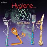 Julia Cook Hygiene...You Stink! First Edition 