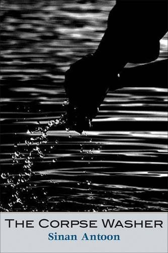 Sinan Antoon/The Corpse Washer