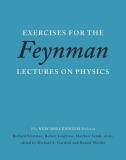Richard P. Feynman Exercises For The Feynman Lectures On Physics New Millennium 