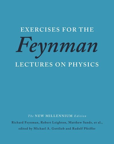 Richard P. Feynman Exercises For The Feynman Lectures On Physics New Millennium 