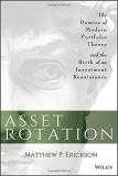 Matthew P. Erickson Asset Rotation The Demise Of Modern Portfolio Theory And The Bir 