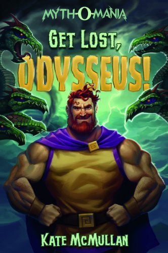 Kate McMullan/Get Lost, Odysseus!