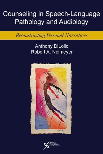 Anthony Dilollo Counseling For Speech Language Pathologists And Au Reconstructing Personal Narratives 