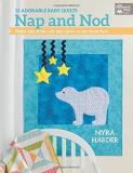 Myra Harder Nap And Nod 12 Adorable Baby Quilts 