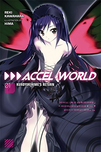 Reki Kawahara/Accel World, Vol. 1 (Light Novel)@Kuroyukihime's Return