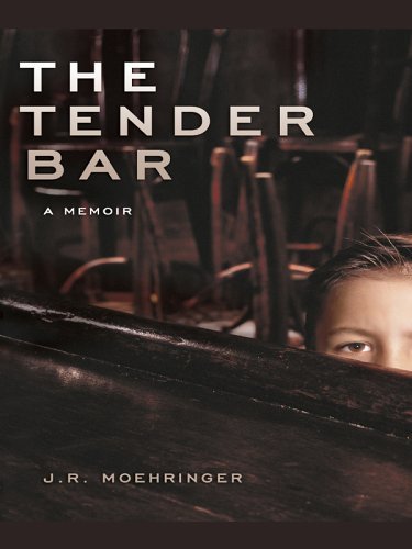 J. R. Moehringer/The Tender Bar: A Memoir