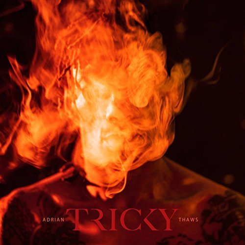 Tricky/Adrian Thaws