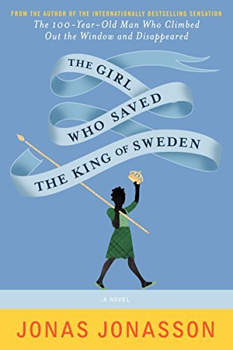 Jonas Jonasson/The Girl Who Saved the King of Sweden