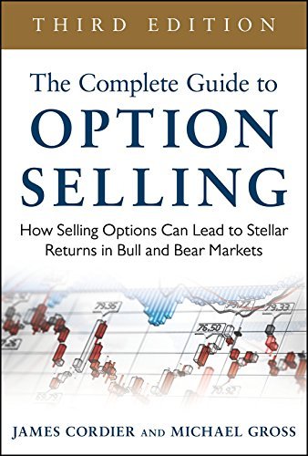 James Cordier The Complete Guide To Option Selling How Selling Options Can Lead To Stellar Returns I 0003 Edition; 