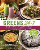 Jessica Nadel Greens 24 7 More Than 100 Quick Easy And Delicious Recipes 