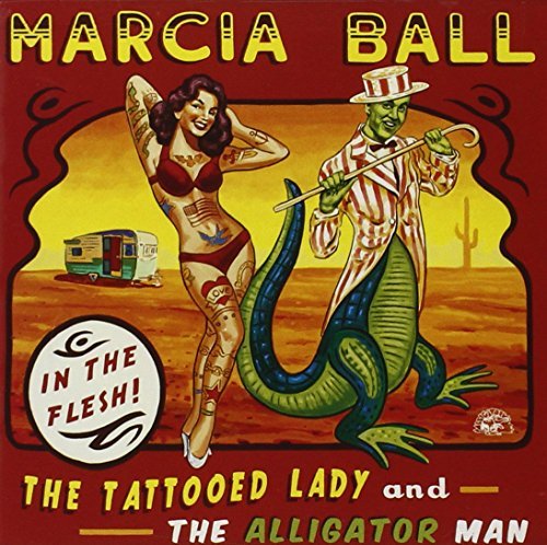 Marcia Ball Tattooed Lady & The Alligator Man 