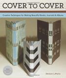 Shereen Laplantz Cover To Cover 20th Anniversary Edition Creative Techniques For Making Beautiful Books J 0020 Edition; 