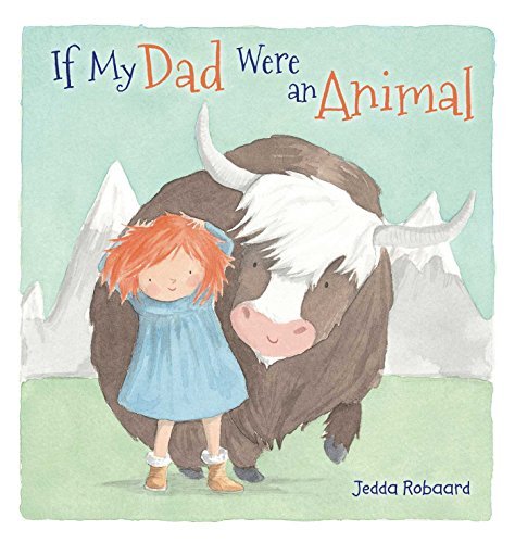 Jedda Robaard/If My Dad Were an Animal