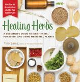 Tina Sams Healing Herbs A Beginner's Guide To Identifying Foraging And 