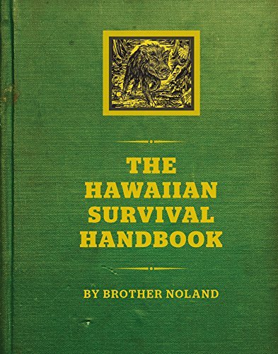 Brother Noland The Hawaiian Survival Handbook 
