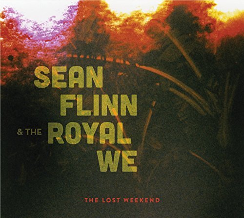 Sean & The Royal We Flinn/Lost Weekend