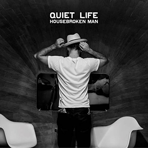 Quiet Life/Housebroken Man