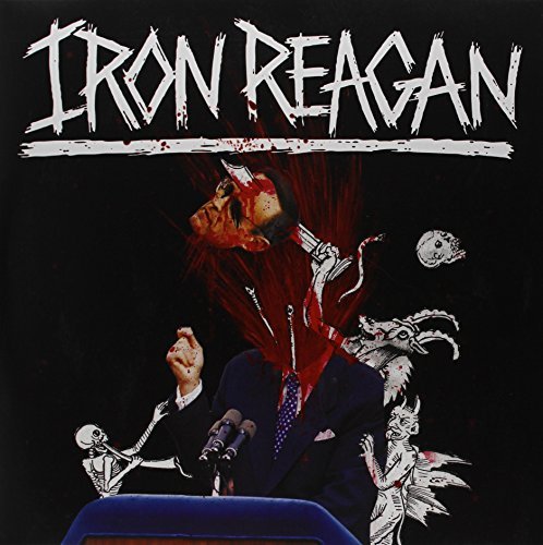 Iron Reagan/Tyranny Of Will