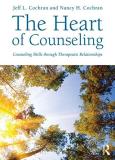 Jeff L. Cochran The Heart Of Counseling Counseling Skills Through Therapeutic Relationshi 0002 Edition; 