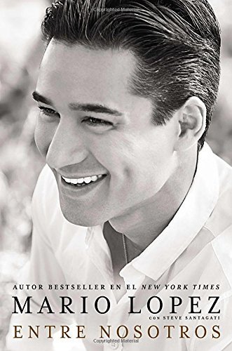 Mario Lopez/Entre nosotros/ Just Between Us
