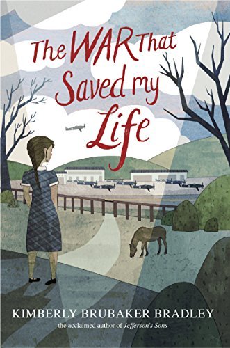 Kimberly Brubaker Bradley/The War That Saved My Life@ (Newbery Honor Award Winner)