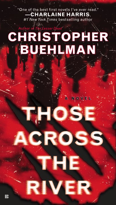 Christopher Buehlman/Those Across the River