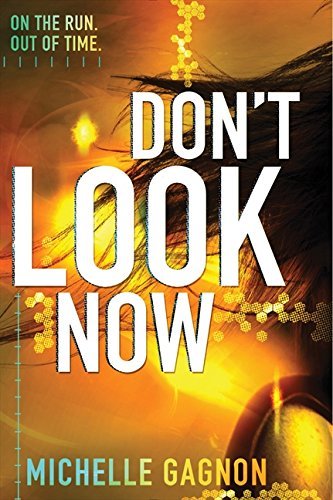 Michelle Gagnon/Don't Look Now