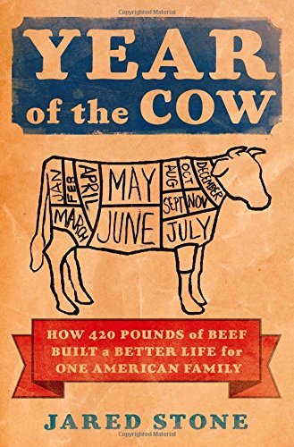 Jared Stone/Year of the Cow@How 420 Pounds of Beef Built a Better Life for One American Family