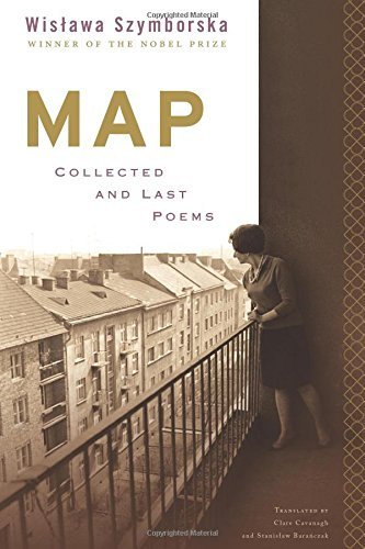Wislawa Szymborska/Map@Collected and Last Poems