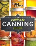 Better Homes And Gardens Better Homes And Gardens Complete Canning Guide Freezing Preserving Drying 