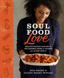 Alice Randall Soul Food Love Healthy Recipes Inspired By One Hundred Years Of 