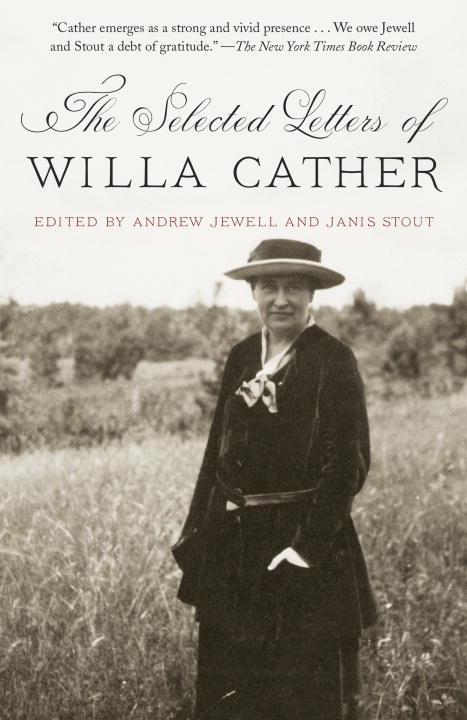 Willa Cather The Selected Letters Of Willa Cather 
