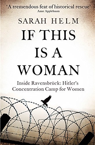 Sarah Helm/Ravensbruck